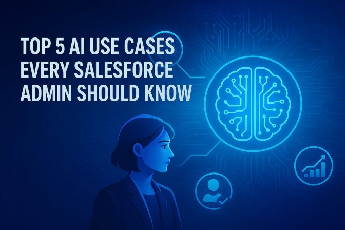 Top 5 AI Use Cases Every Salesforce Admin Should Know